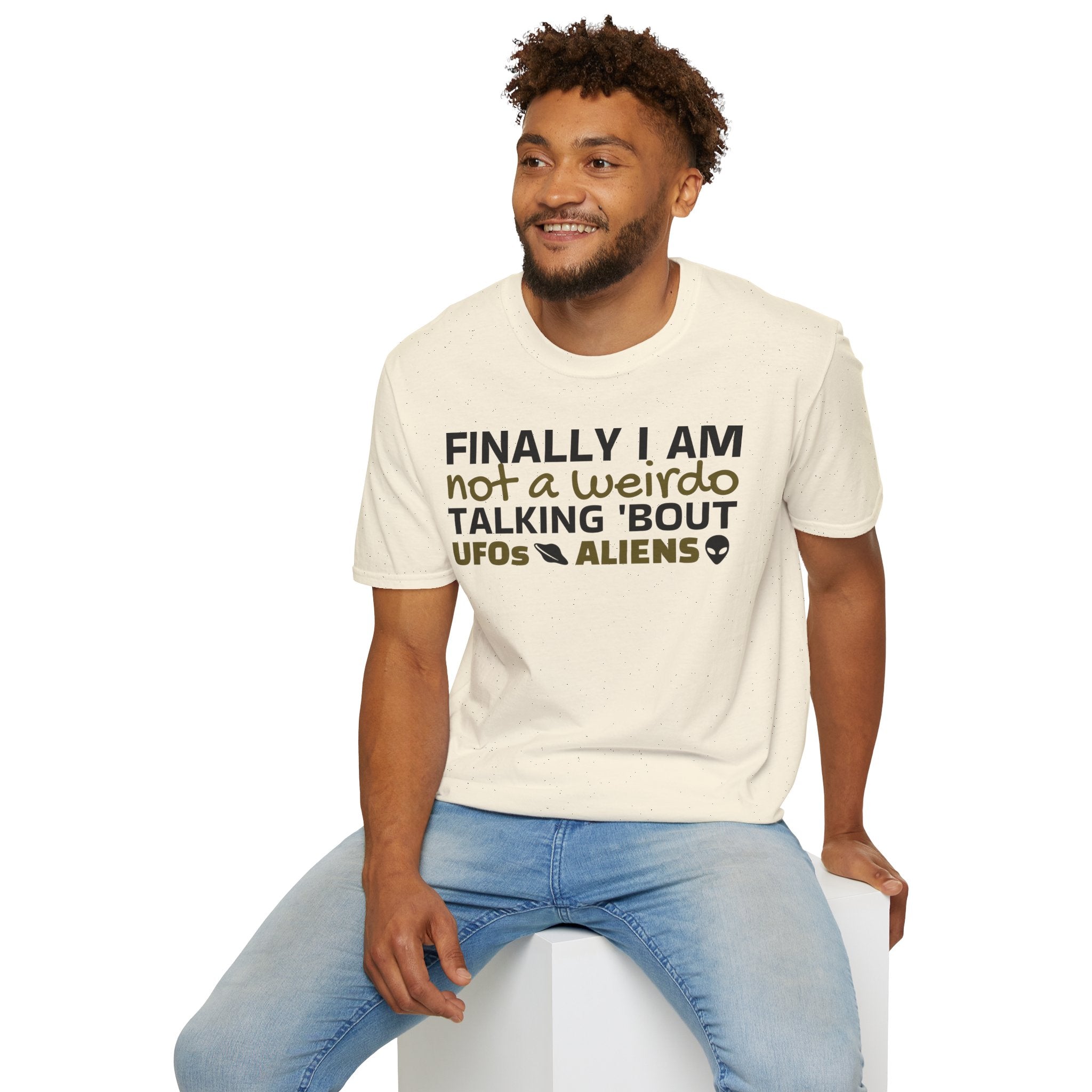 Alien T-Shirt — "Finally I am not a Weirdo talking about UFO & Aliens" - Positive Message Alien Tee