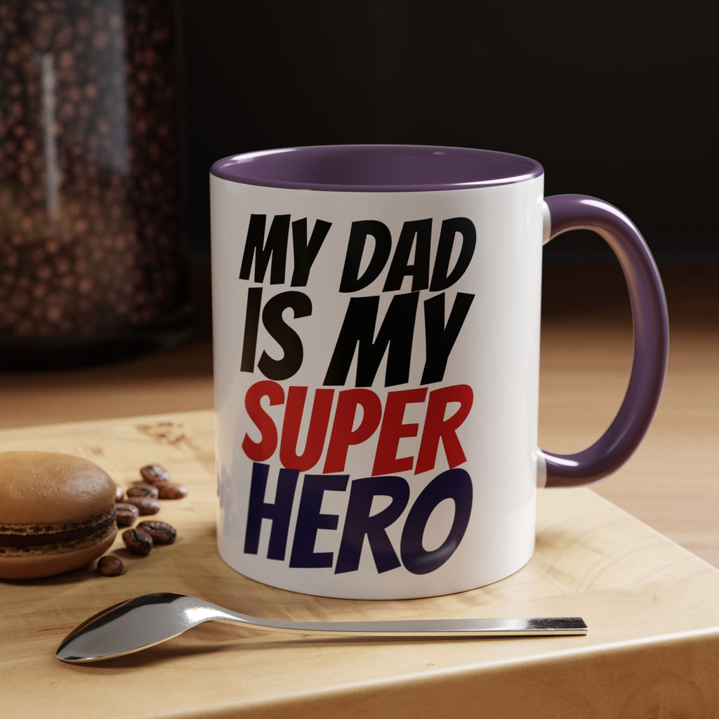 My Dad Is My Superhero Accent Coffee Mug — Father's Day Gift