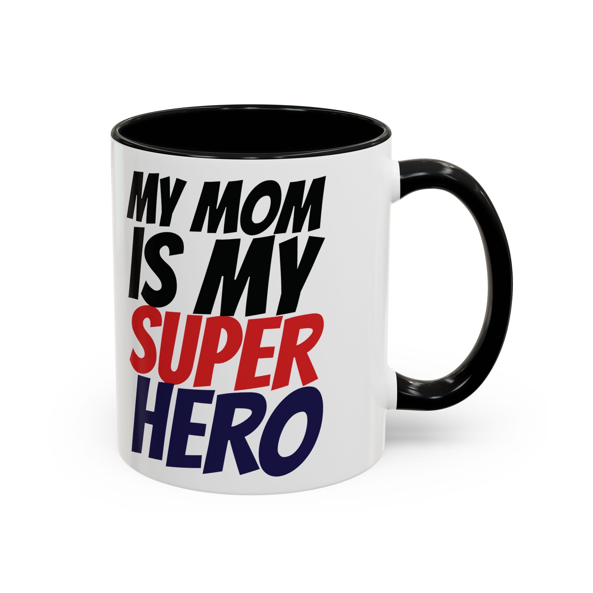 My Mom Is My Superhero Accent Coffee Mug — Mother's Day Gift