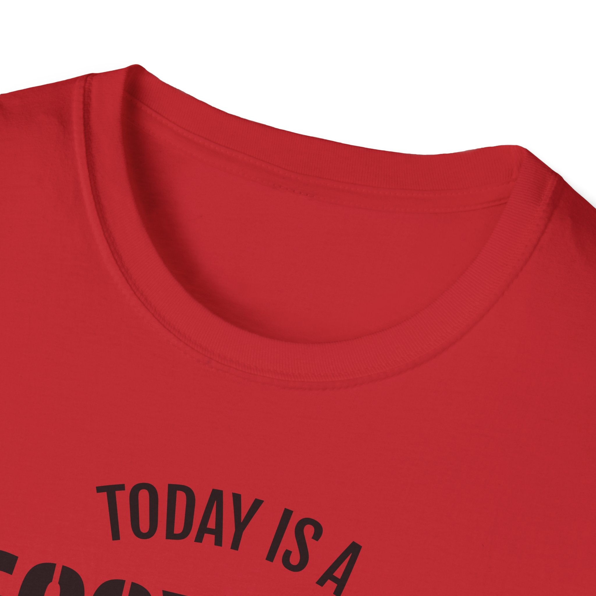 Good Day T-Shirt — "Today Is a Good Day to Do Nothing" Positive Message Tee