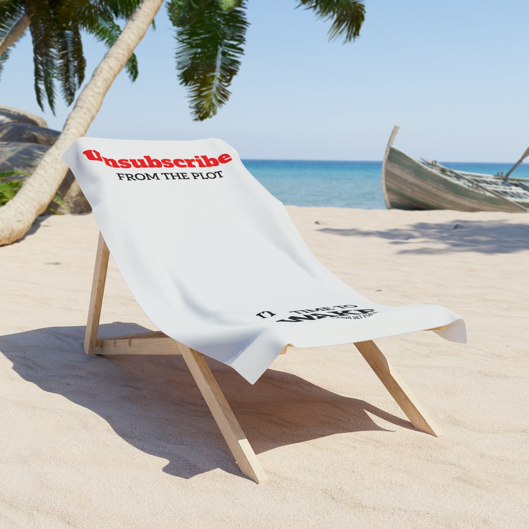 Beach Towel — "Unsubscribe from the Plot / It’s Time to Wake Up" Minimalist Graphic