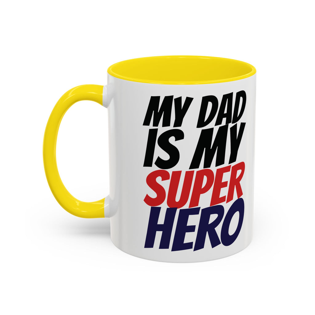 My Dad Is My Superhero Accent Coffee Mug — Father's Day Gift