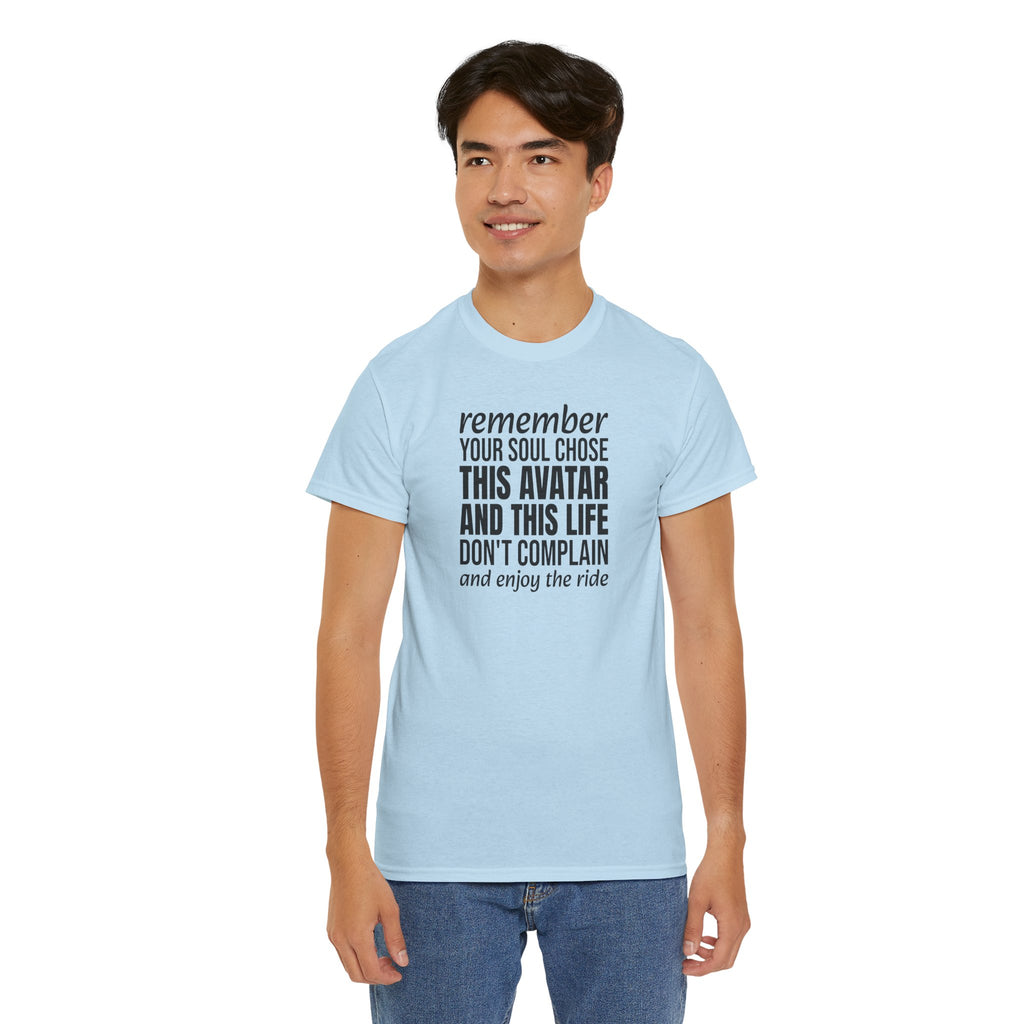 Remember Your Soul Chose This Life Tee — Inspirational Spiritual Quote T-Shirt