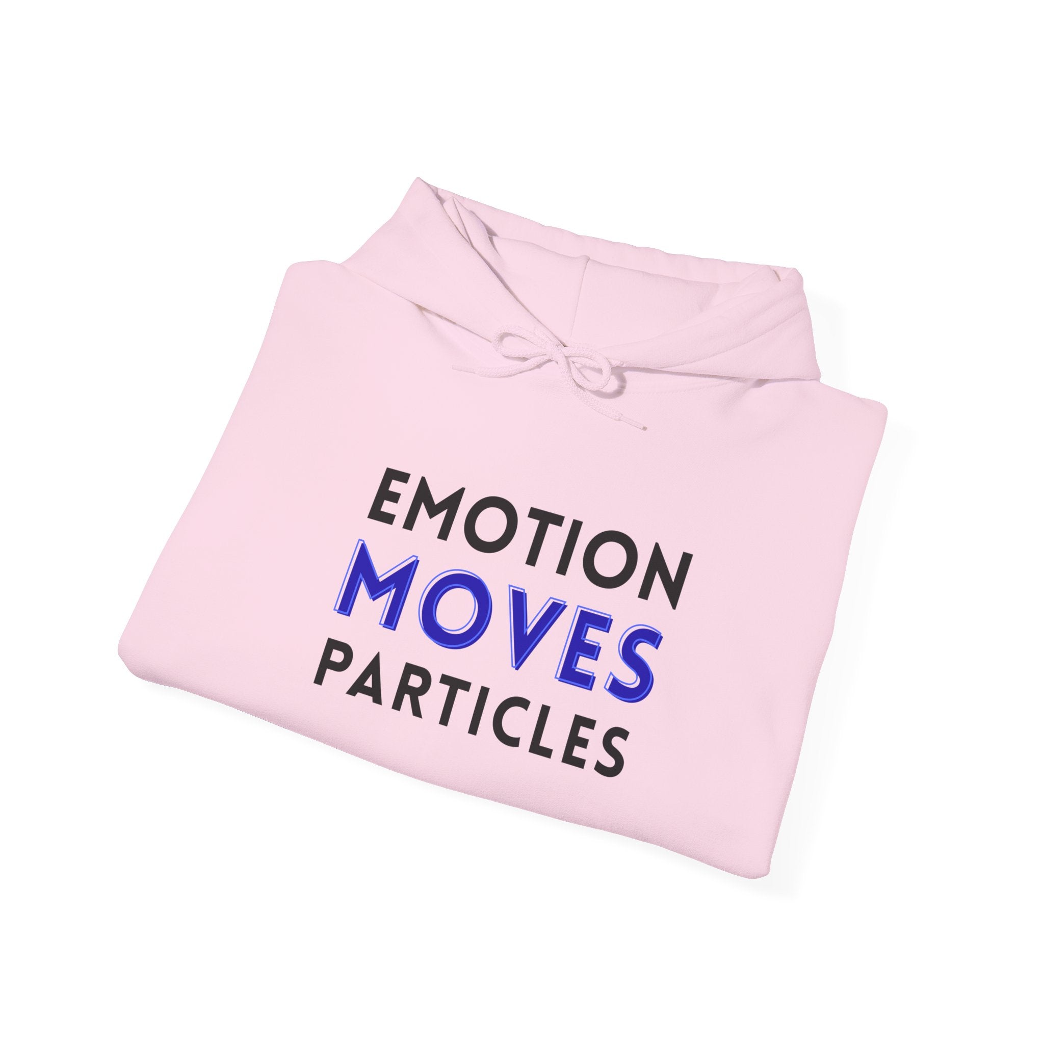 Emotion Moves Particles Hoodie — Inspirational Graphic Pullover