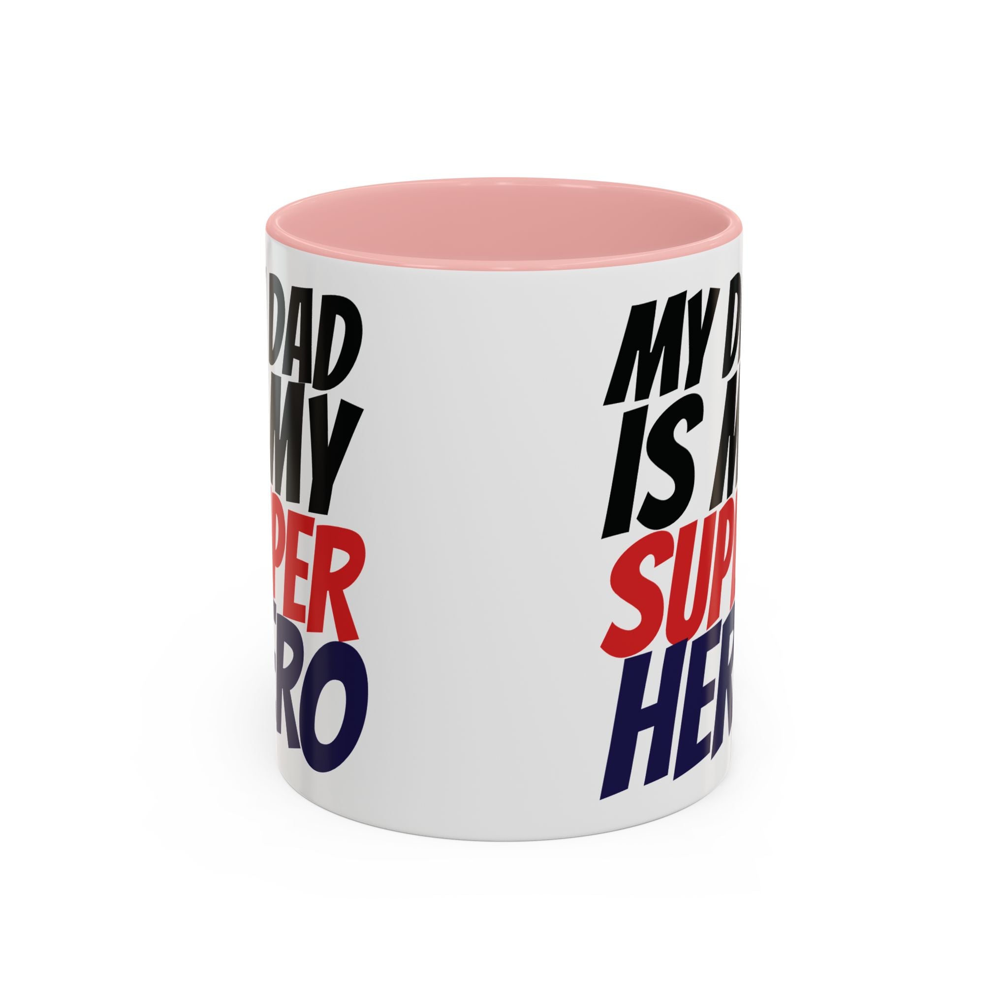 My Dad Is My Superhero Accent Coffee Mug — Father's Day Gift