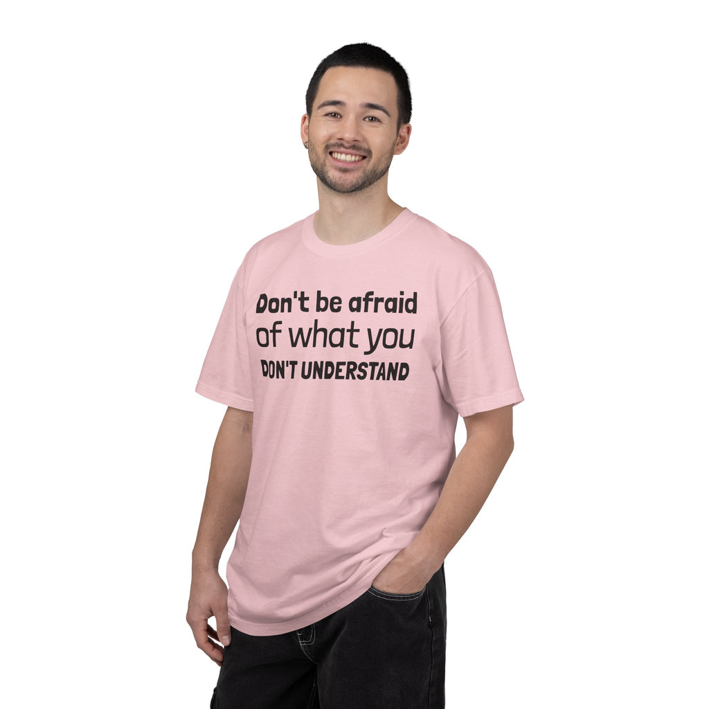 Alien T-Shirt — "Don't Be Afraid of What You Don't Understand" Alien Graphic Tee