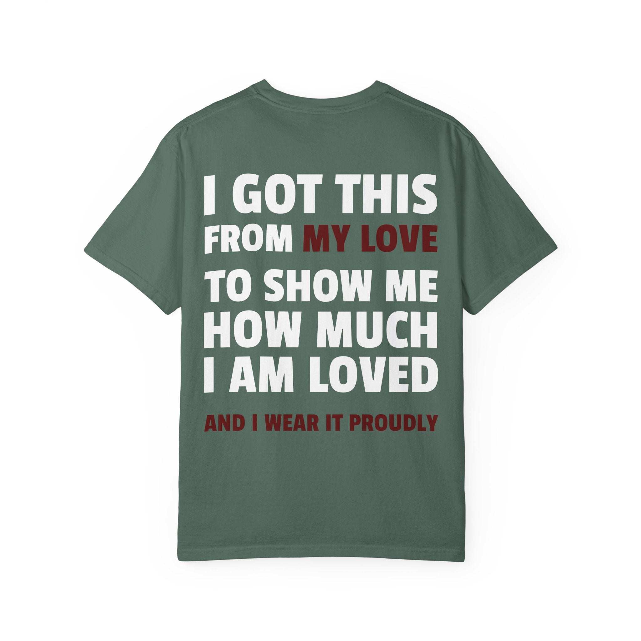 I Got This From My Love T-Shirt — Gifted & Proud Love Quote Tee